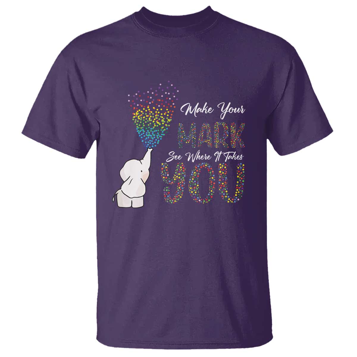 Dot Day T Shirt Make Your Mark And See Where It Takes Cute Elephant - Wonder Print Shop