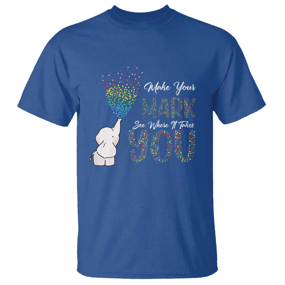 Dot Day T Shirt Make Your Mark And See Where It Takes Cute Elephant - Wonder Print Shop