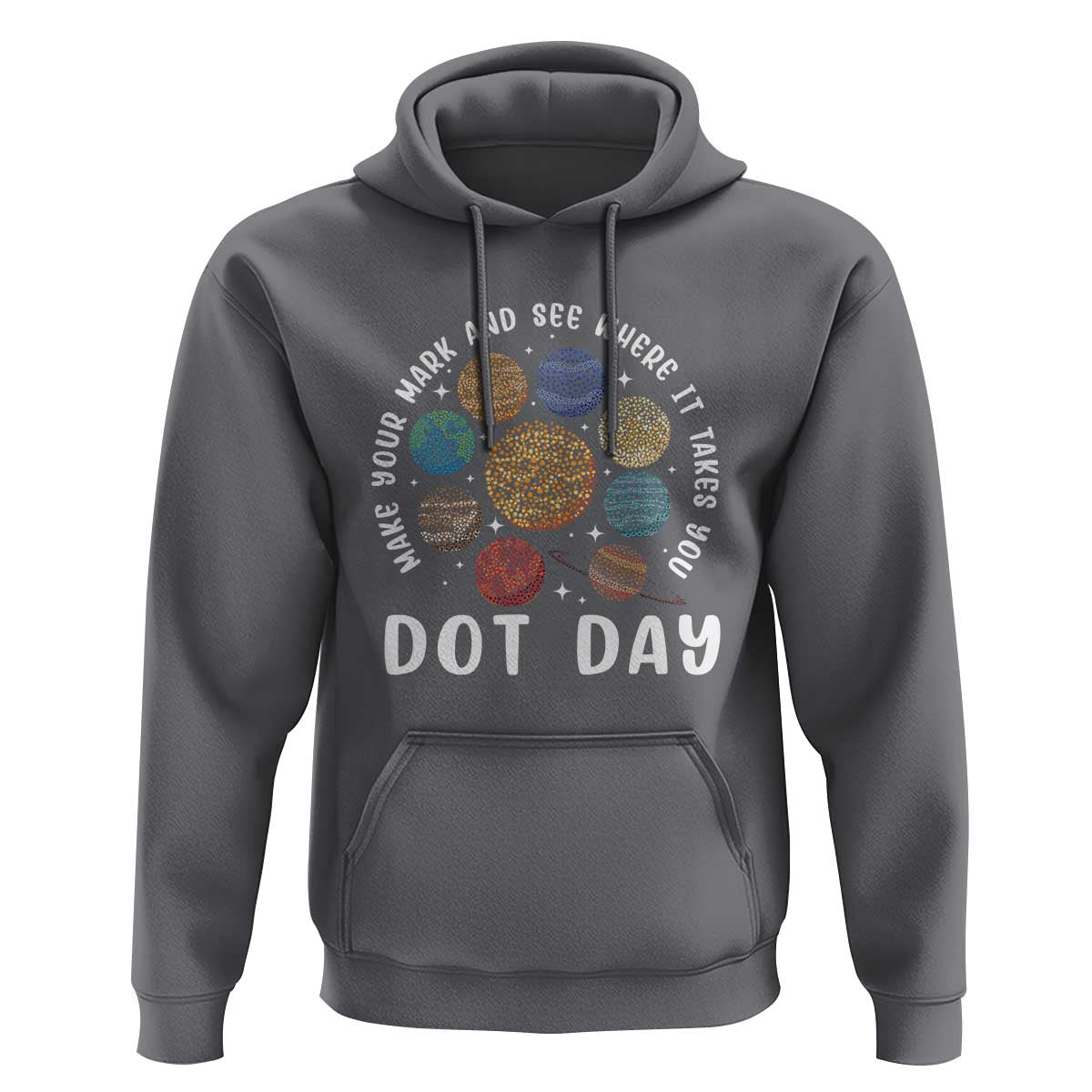 Dot Day Hoodie Make Your Mark And See Where It Takes Planets Outer Space - Wonder Print Shop