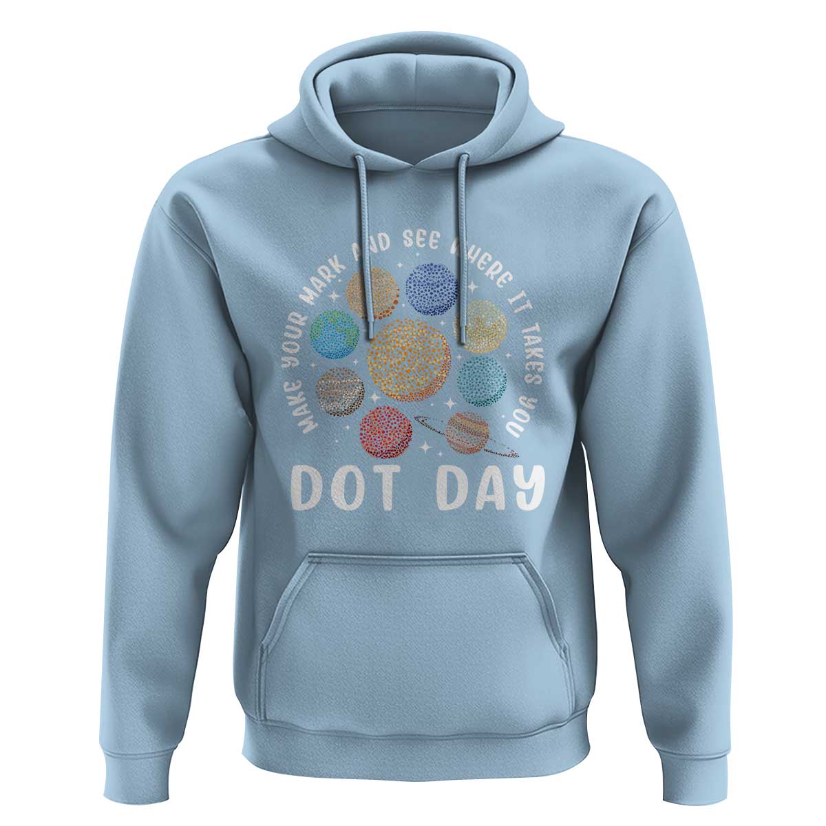 Dot Day Hoodie Make Your Mark And See Where It Takes Planets Outer Space - Wonder Print Shop