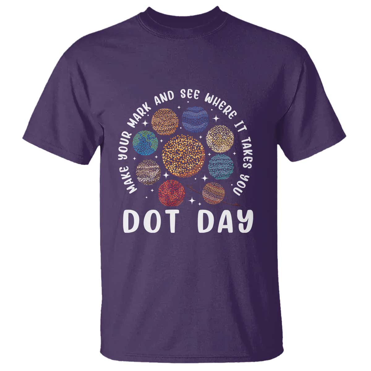 Dot Day T Shirt Make Your Mark And See Where It Takes Planets Outer Space - Wonder Print Shop