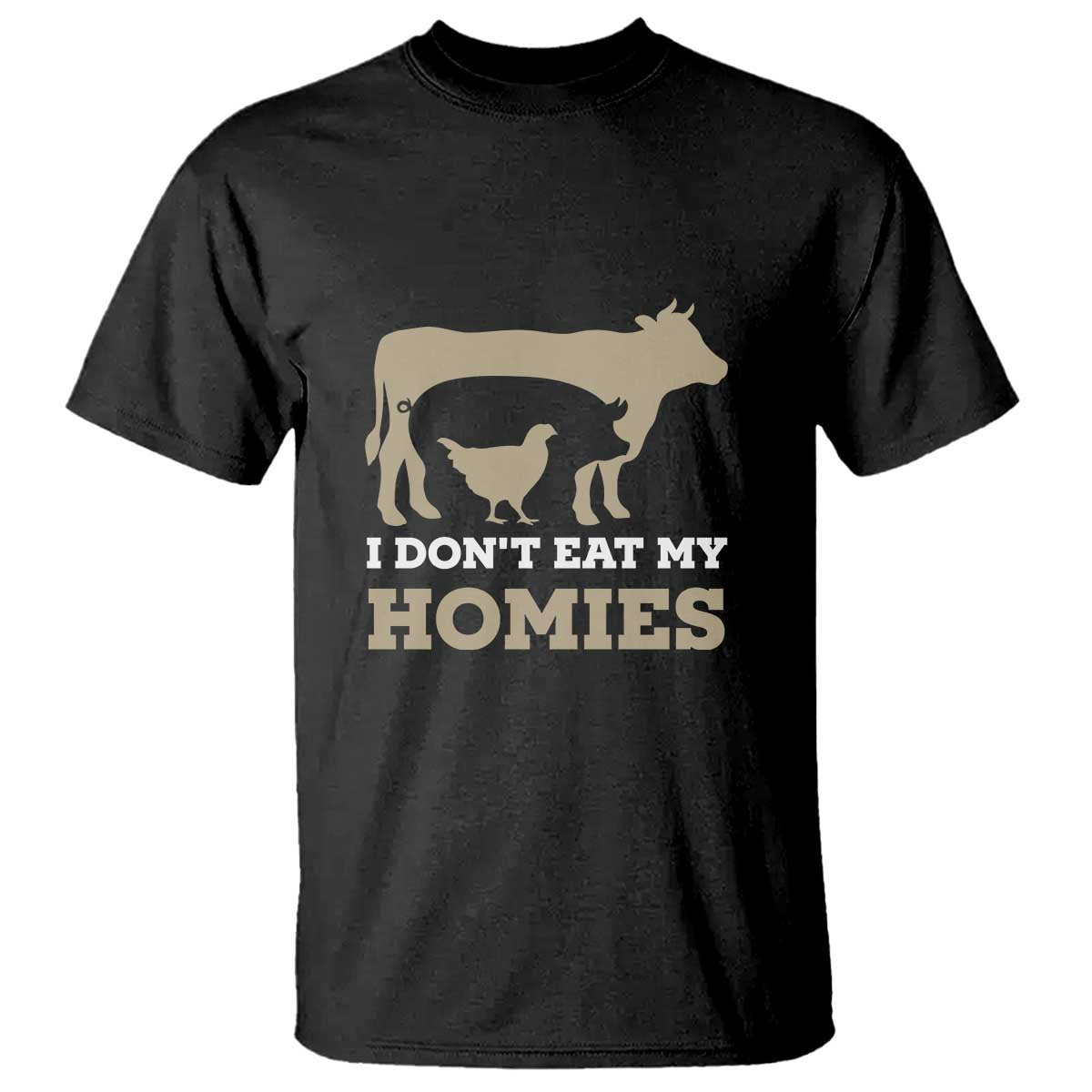 Funny Vegetarian T Shirt I Don't Eat My Homies - Wonder Print Shop