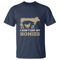 Funny Vegetarian T Shirt I Don't Eat My Homies - Wonder Print Shop