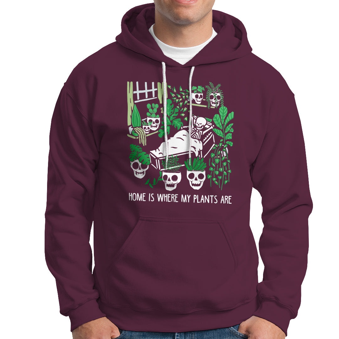 Home Is Where My Plants Are Garden Skeleton Hoodie - Wonder Print Shop
