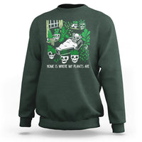 Home Is Where My Plants Are Garden Skeleton Sweatshirt - Wonder Print Shop