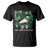 Home Is Where My Plants Are Garden Skeleton T Shirt - Wonder Print Shop