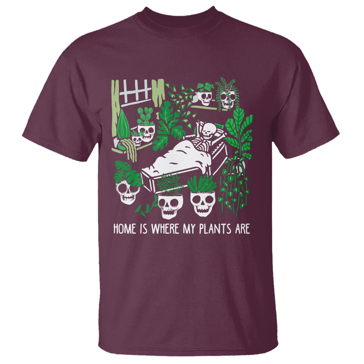 Home Is Where My Plants Are Garden Skeleton T Shirt - Wonder Print Shop
