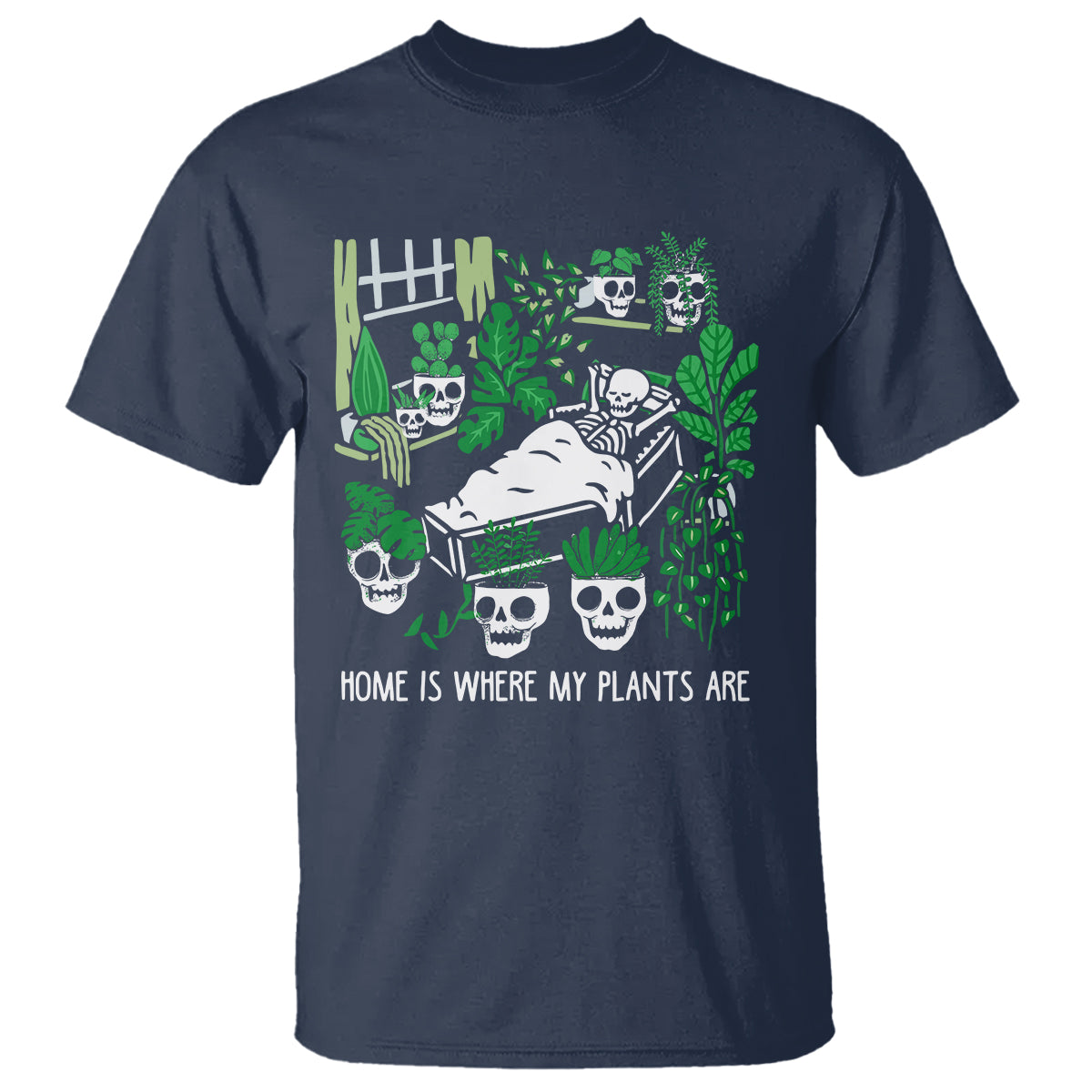 Home Is Where My Plants Are Garden Skeleton T Shirt - Wonder Print Shop