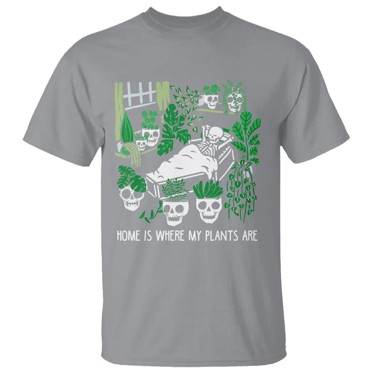 Home Is Where My Plants Are Garden Skeleton T Shirt - Wonder Print Shop