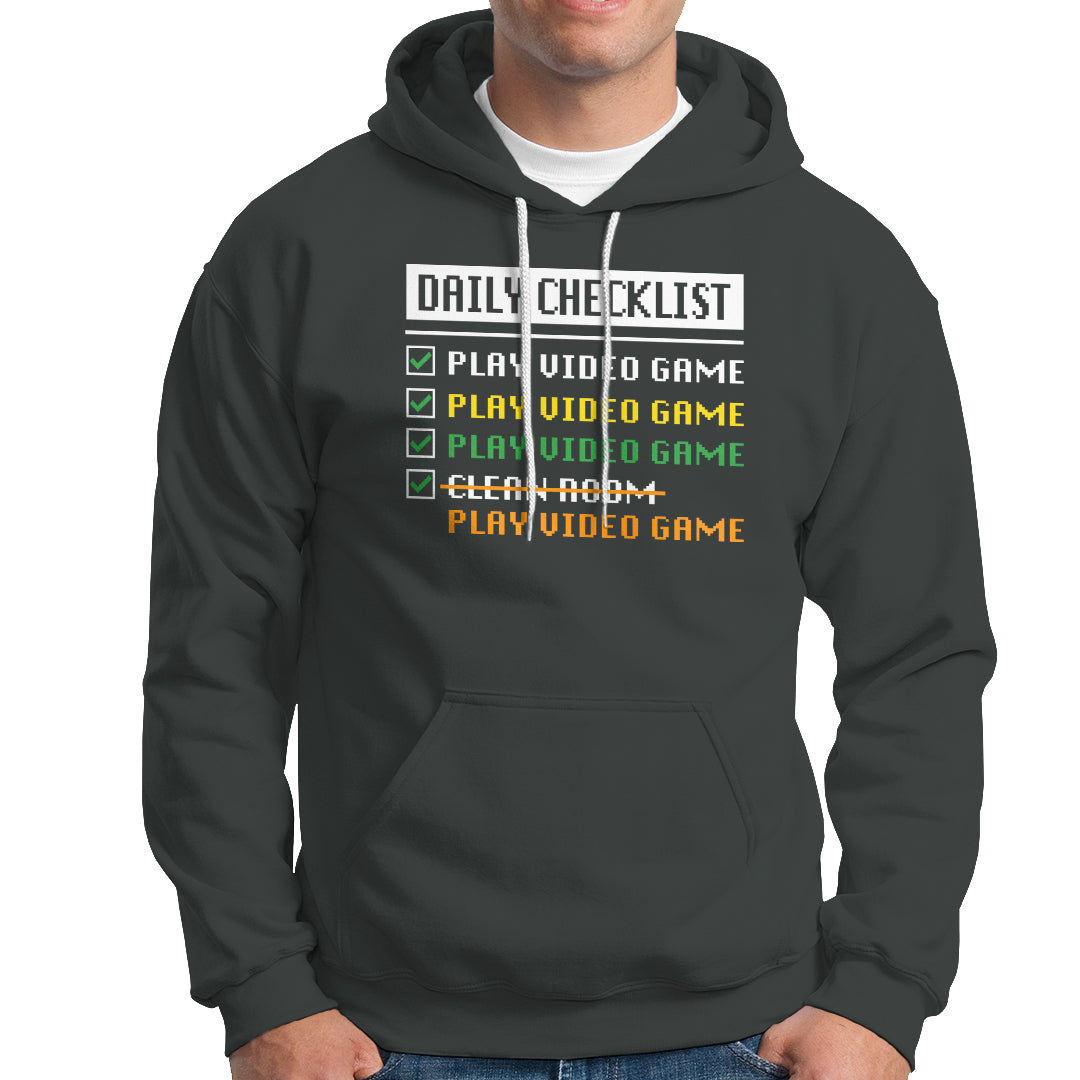 Gamer Hoodie Daily Checklist Play Video Game - Wonder Print Shop