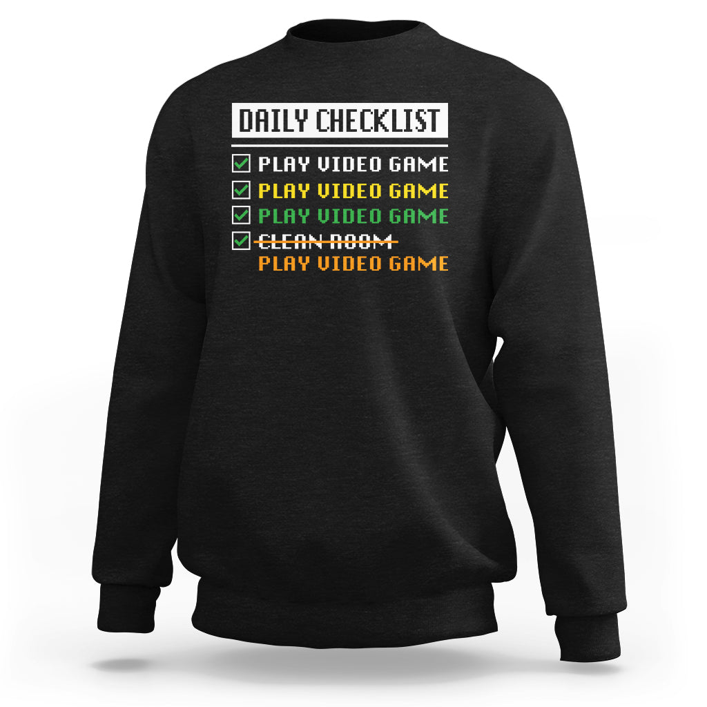 Gamer Sweatshirt Daily Checklist Play Video Game - Wonder Print Shop