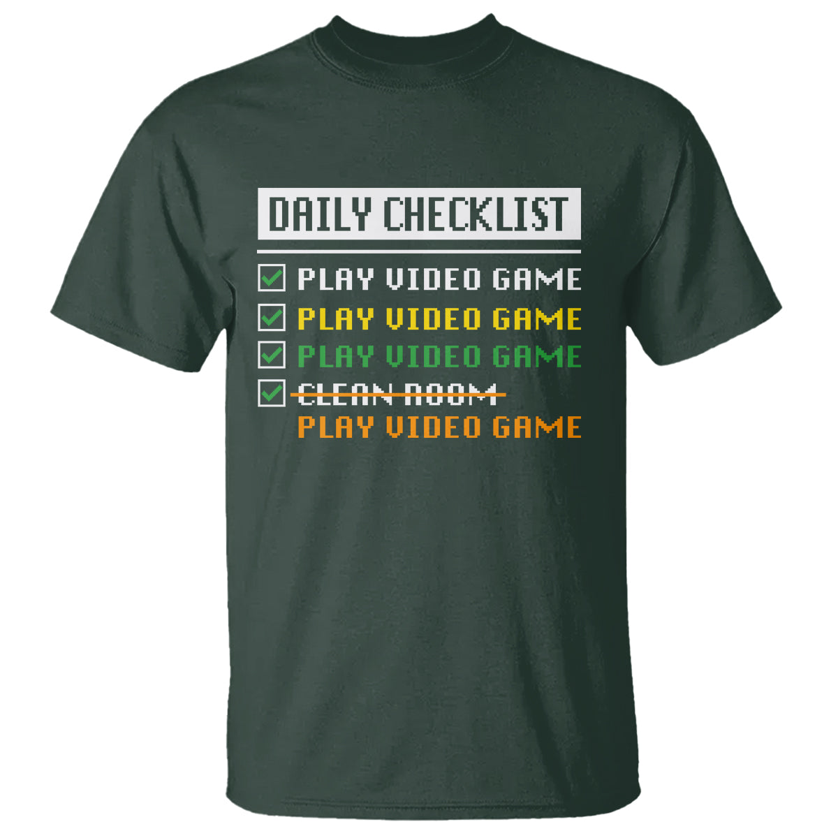 Gamer T Shirt Daily Checklist Play Video Game - Wonder Print Shop