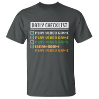 Gamer T Shirt Daily Checklist Play Video Game - Wonder Print Shop
