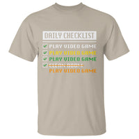 Gamer T Shirt Daily Checklist Play Video Game - Wonder Print Shop