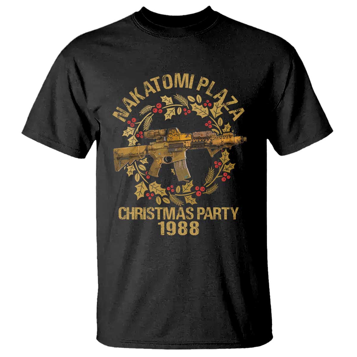 Nakatomi Plaza Christmas Party T Shirt American Patriotic Gold Holly Wreath Machine Gun - Wonder Print Shop