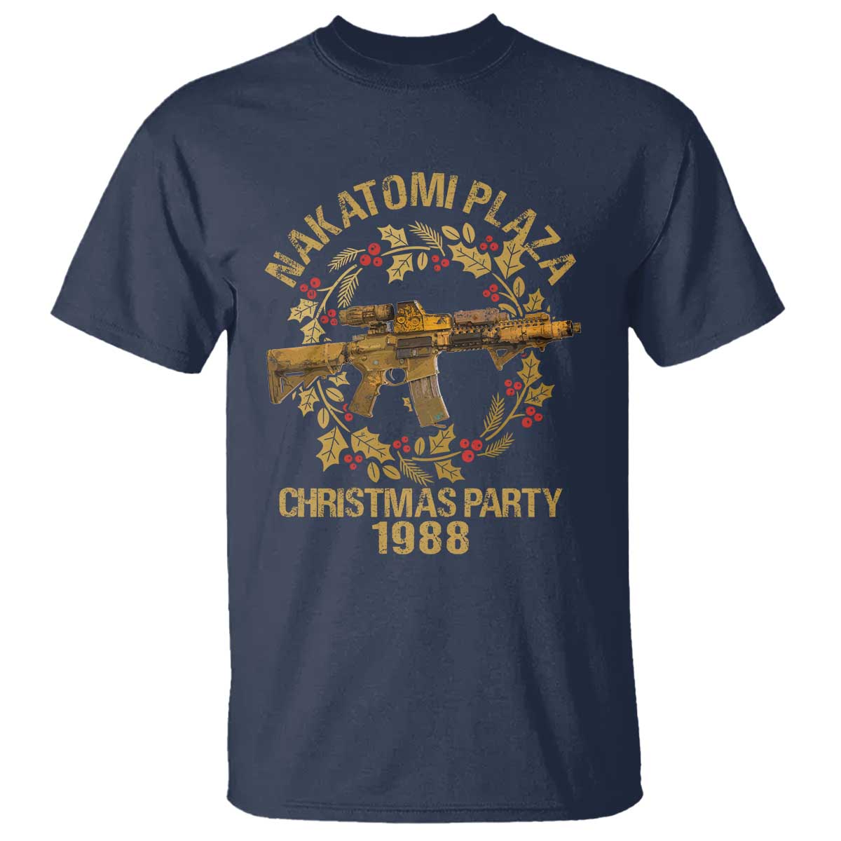 Nakatomi Plaza Christmas Party T Shirt American Patriotic Gold Holly Wreath Machine Gun - Wonder Print Shop