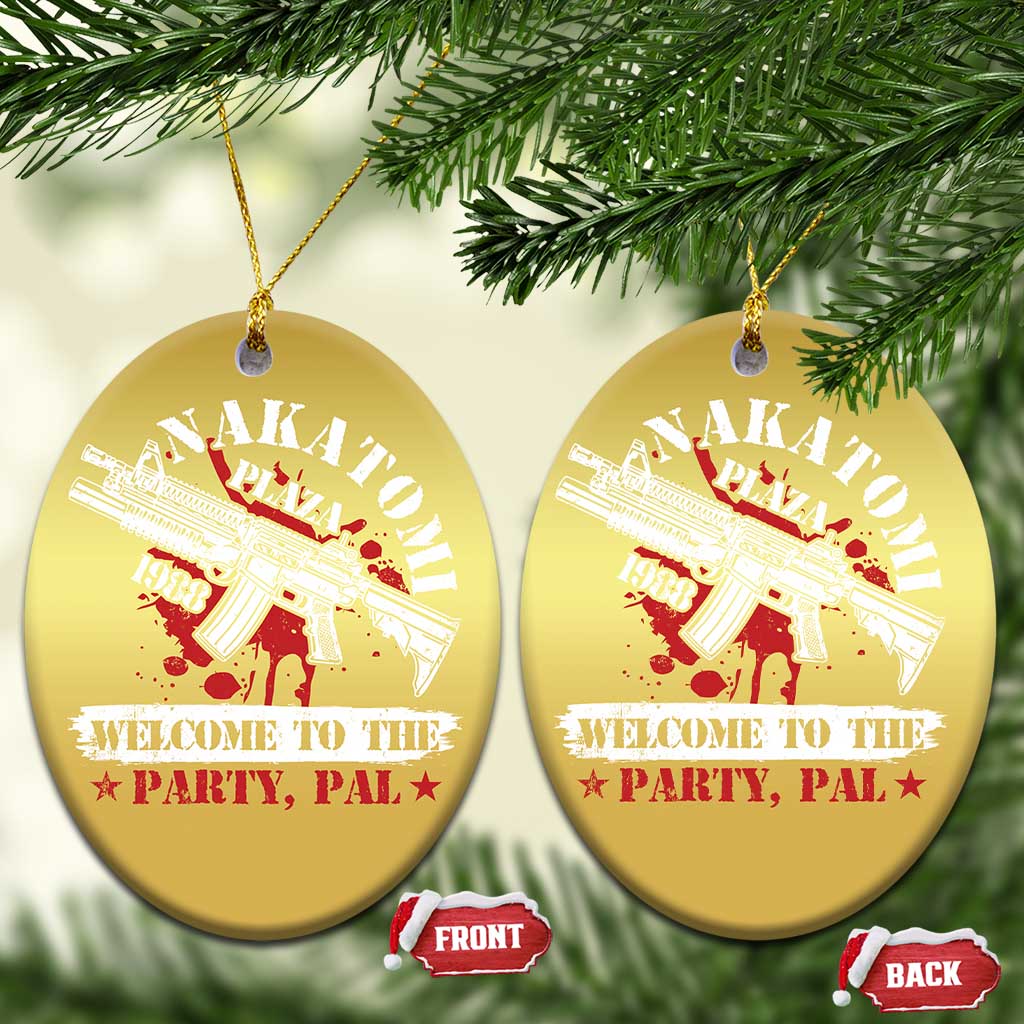 Christmas Nakatomi Plaza 1988 Christmas Ornament Welcome To The Party Pal - Wonder Print Shop