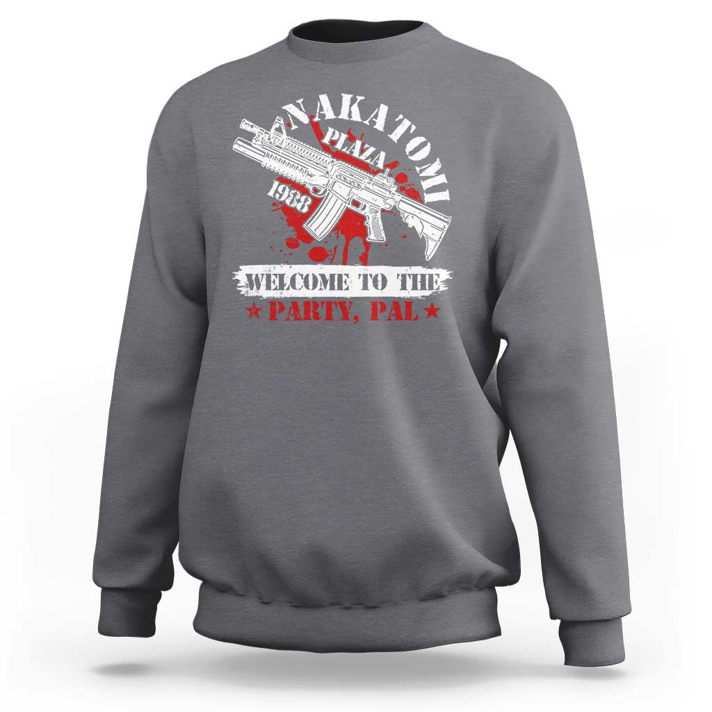 Christmas Nakatomi Plaza 1988 Sweatshirt Welcome To The Party Pal - Wonder Print Shop