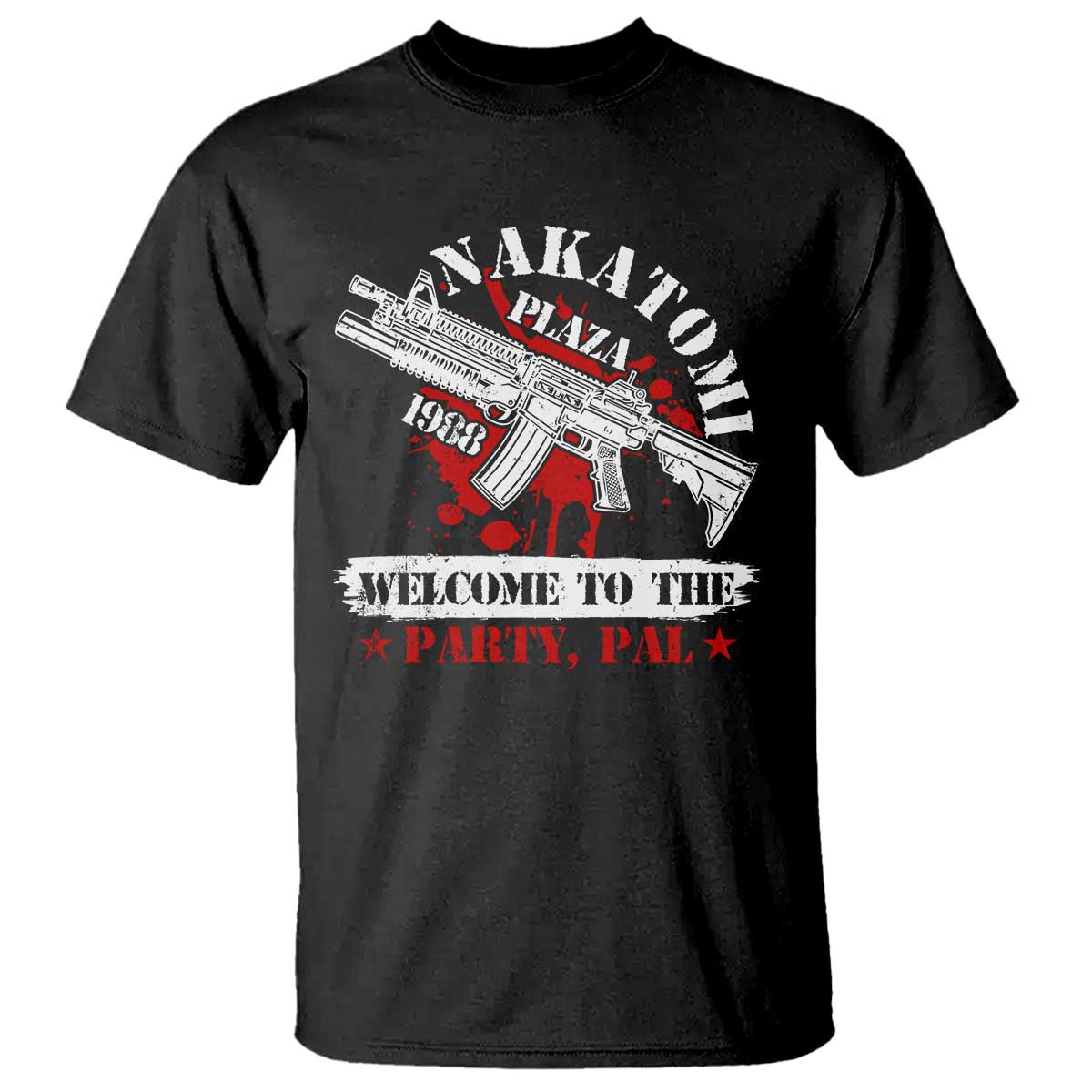 Christmas Nakatomi Plaza 1988 T Shirt Welcome To The Party Pal - Wonder Print Shop