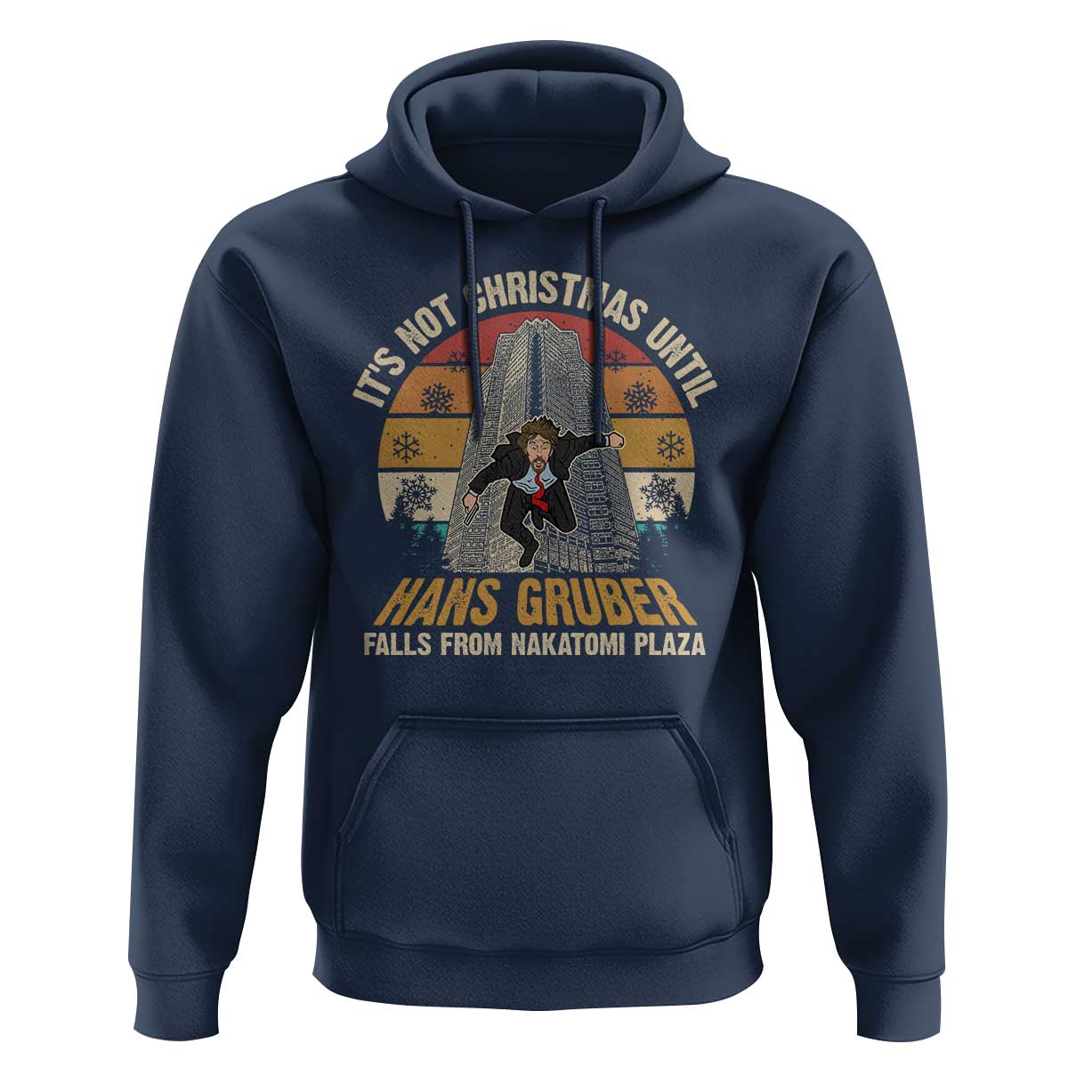 Funny Nakatomi Plaza Hoodie It's Not Christmas Until Hans Gruber Falls