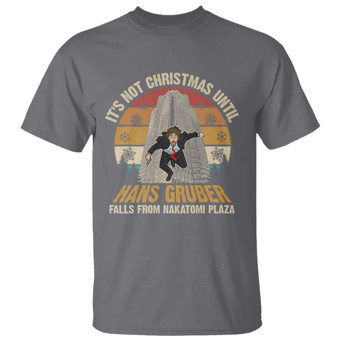 Funny Nakatomi Plaza T Shirt It's Not Christmas Until Hans Gruber Falls - Wonder Print Shop