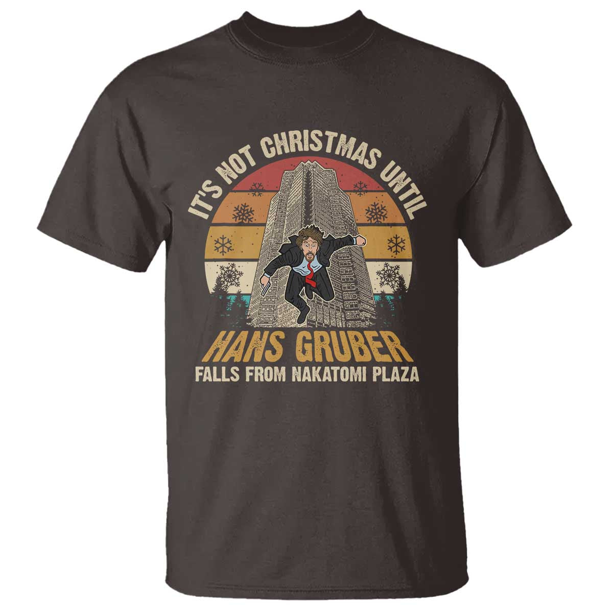 Funny Nakatomi Plaza T Shirt It's Not Christmas Until Hans Gruber Falls - Wonder Print Shop