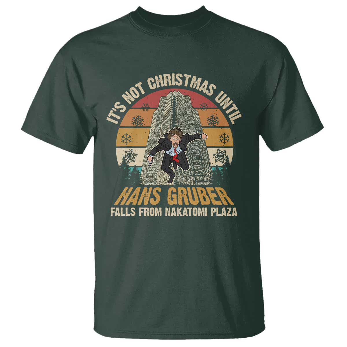 Funny Nakatomi Plaza T Shirt It's Not Christmas Until Hans Gruber Falls - Wonder Print Shop