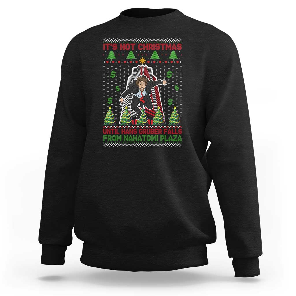 Xmas Nakatomi Plaza Sweatshirt It's Not Christmas Until Hans Gruber Falls - Wonder Print Shop