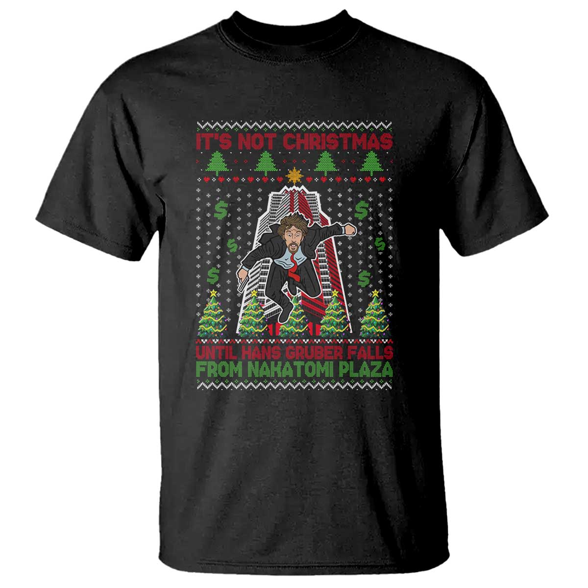Xmas Nakatomi Plaza T Shirt It's Not Christmas Until Hans Gruber Falls - Wonder Print Shop