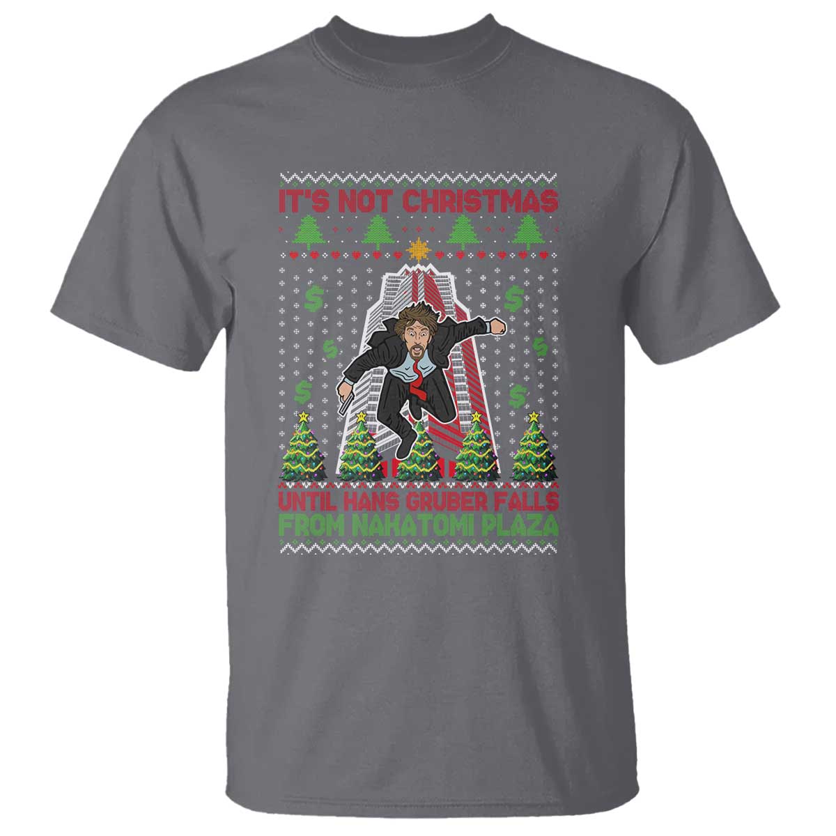 Xmas Nakatomi Plaza T Shirt It's Not Christmas Until Hans Gruber Falls - Wonder Print Shop