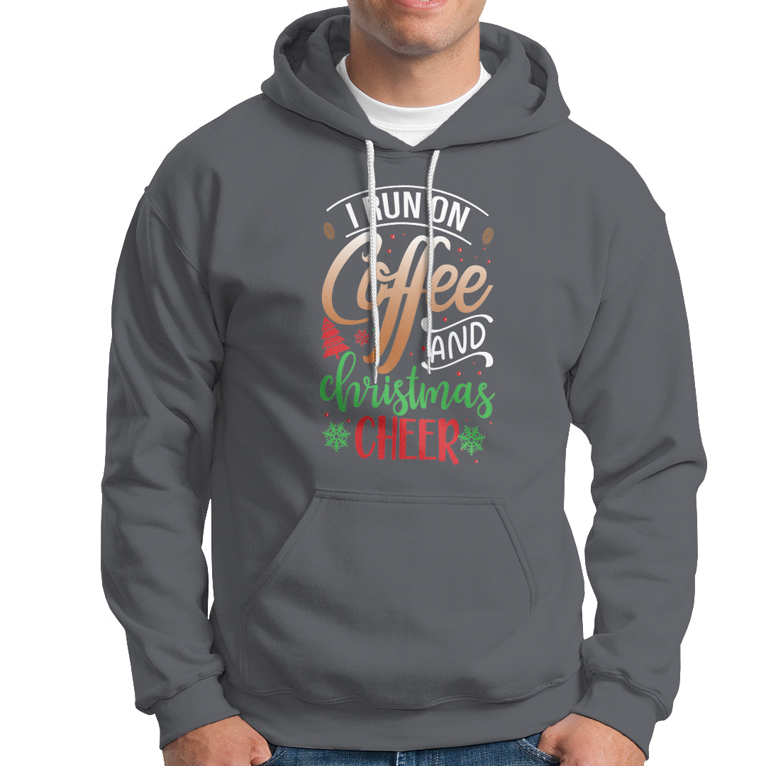 I Run On Coffee And Christmas Cheer Hoodie - Wonder Print Shop