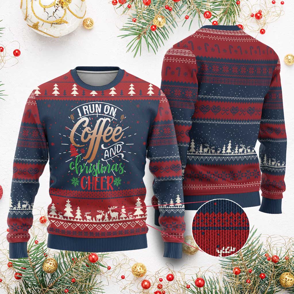 Funny I Run On Coffee And Christmas Cheer Ugly Christmas Sweater - Wonder Print Shop