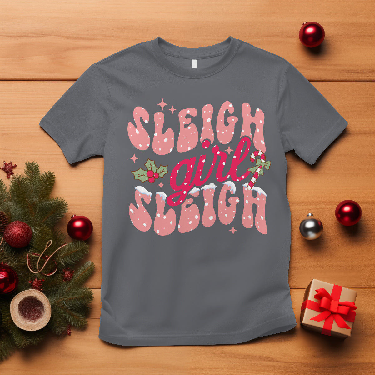 Sleigh Girl Sleigh Christmas Festive Winter Holiday Party T Shirt - Wonder Print Shop