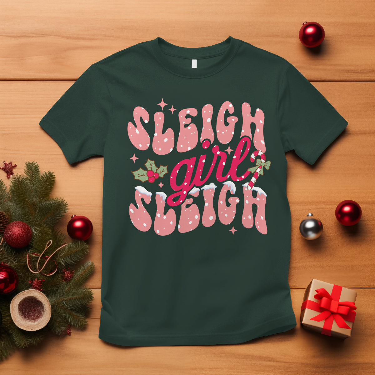 Sleigh Girl Sleigh Christmas Festive Winter Holiday Party T Shirt - Wonder Print Shop