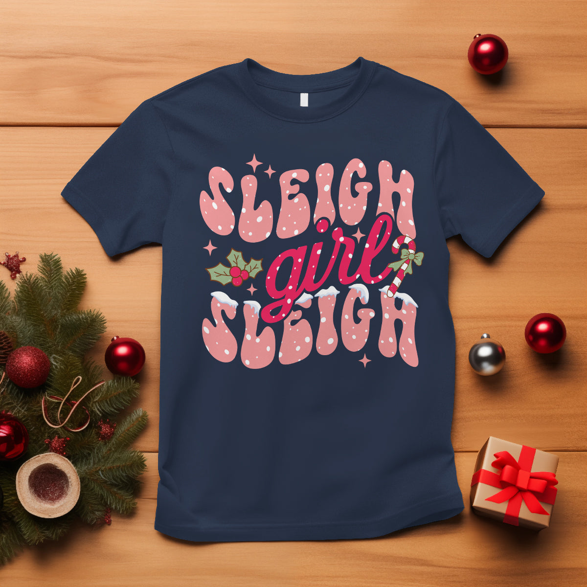 Sleigh Girl Sleigh Christmas Festive Winter Holiday Party T Shirt - Wonder Print Shop