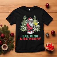 Christmas Sport T Shirt Eat Dink Be Merry Santa Claus Pickleball - Wonder Print Shop