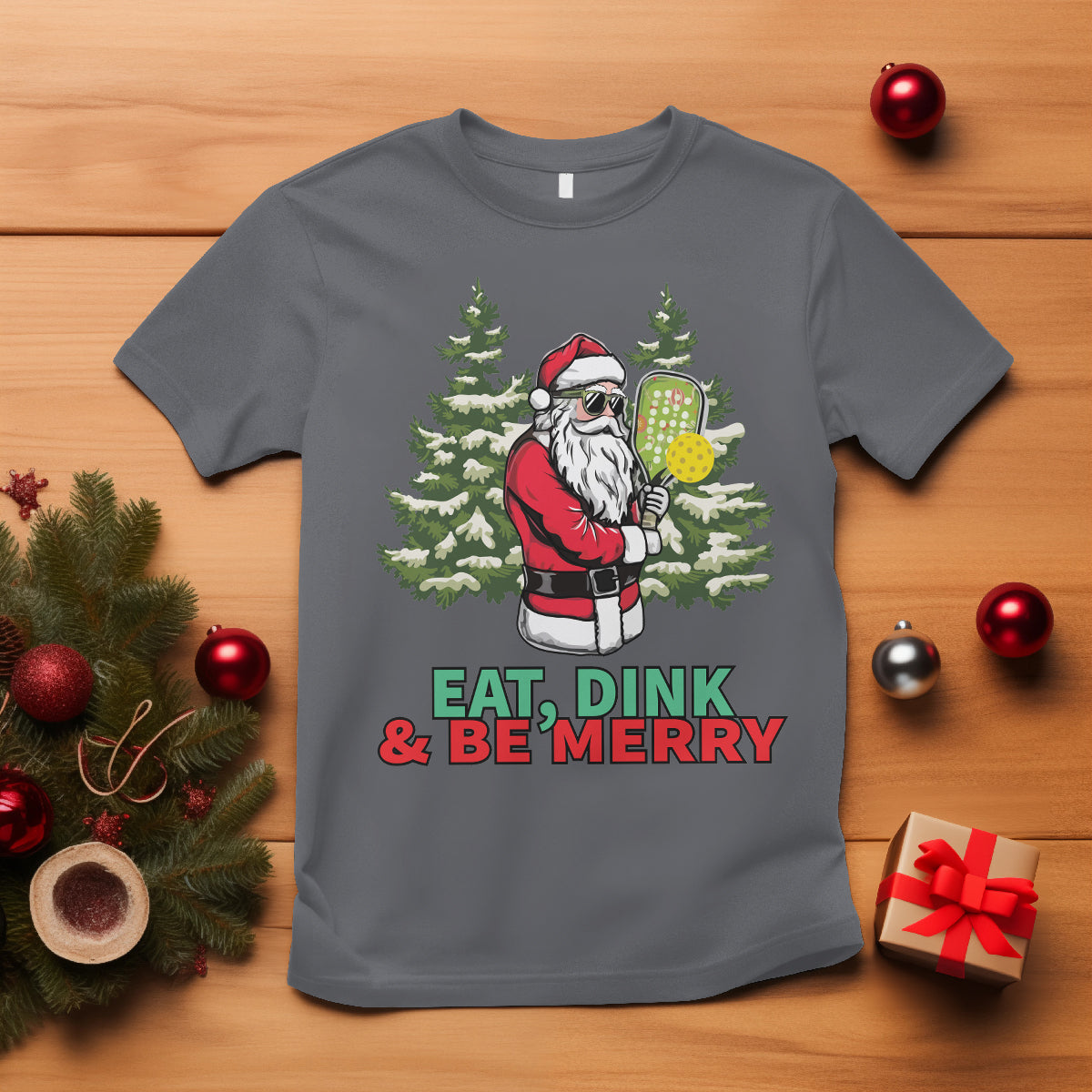 Christmas Sport T Shirt Eat Dink Be Merry Santa Claus Pickleball - Wonder Print Shop