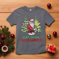 Christmas Sport T Shirt Eat Dink Be Merry Santa Claus Pickleball - Wonder Print Shop