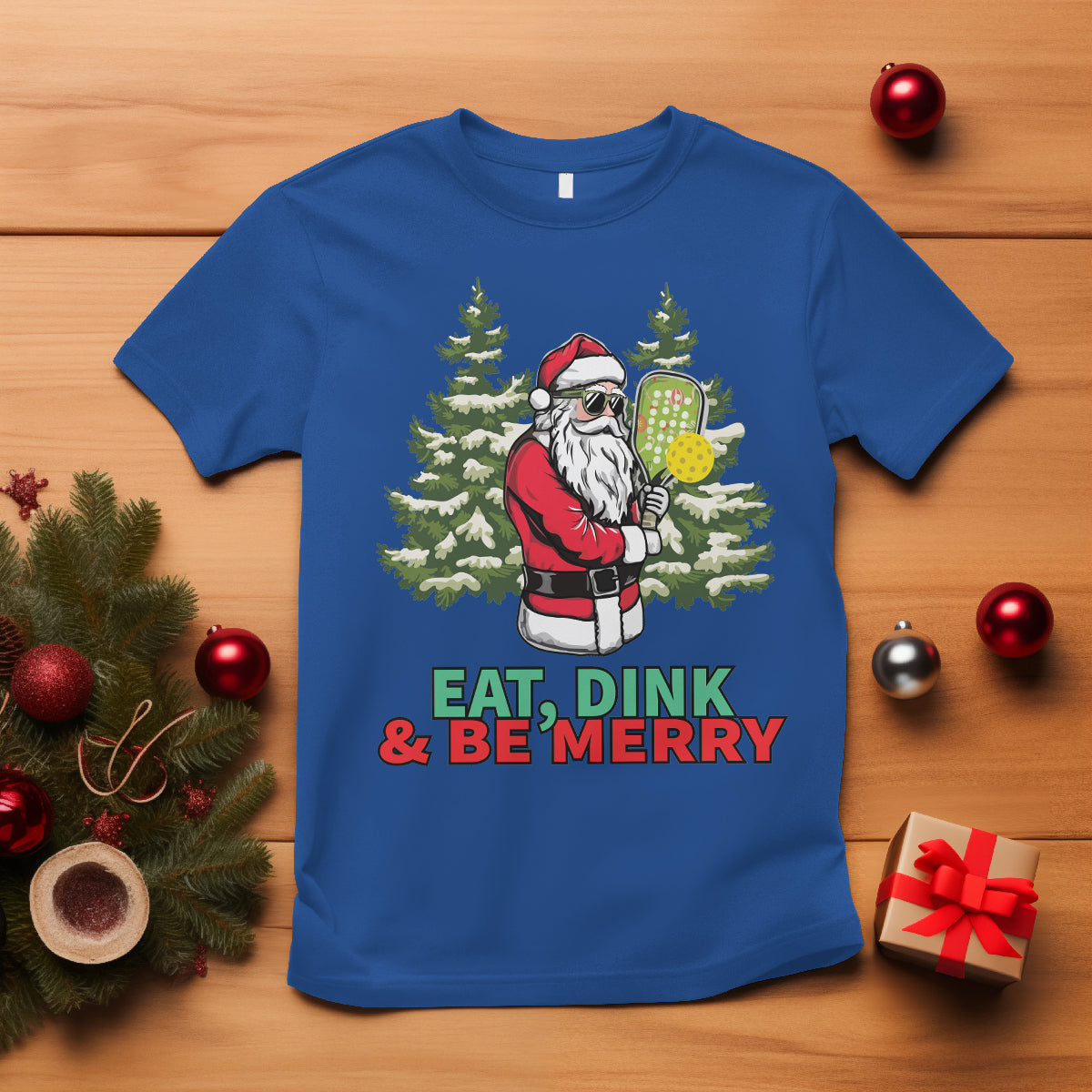 Christmas Sport T Shirt Eat Dink Be Merry Santa Claus Pickleball - Wonder Print Shop