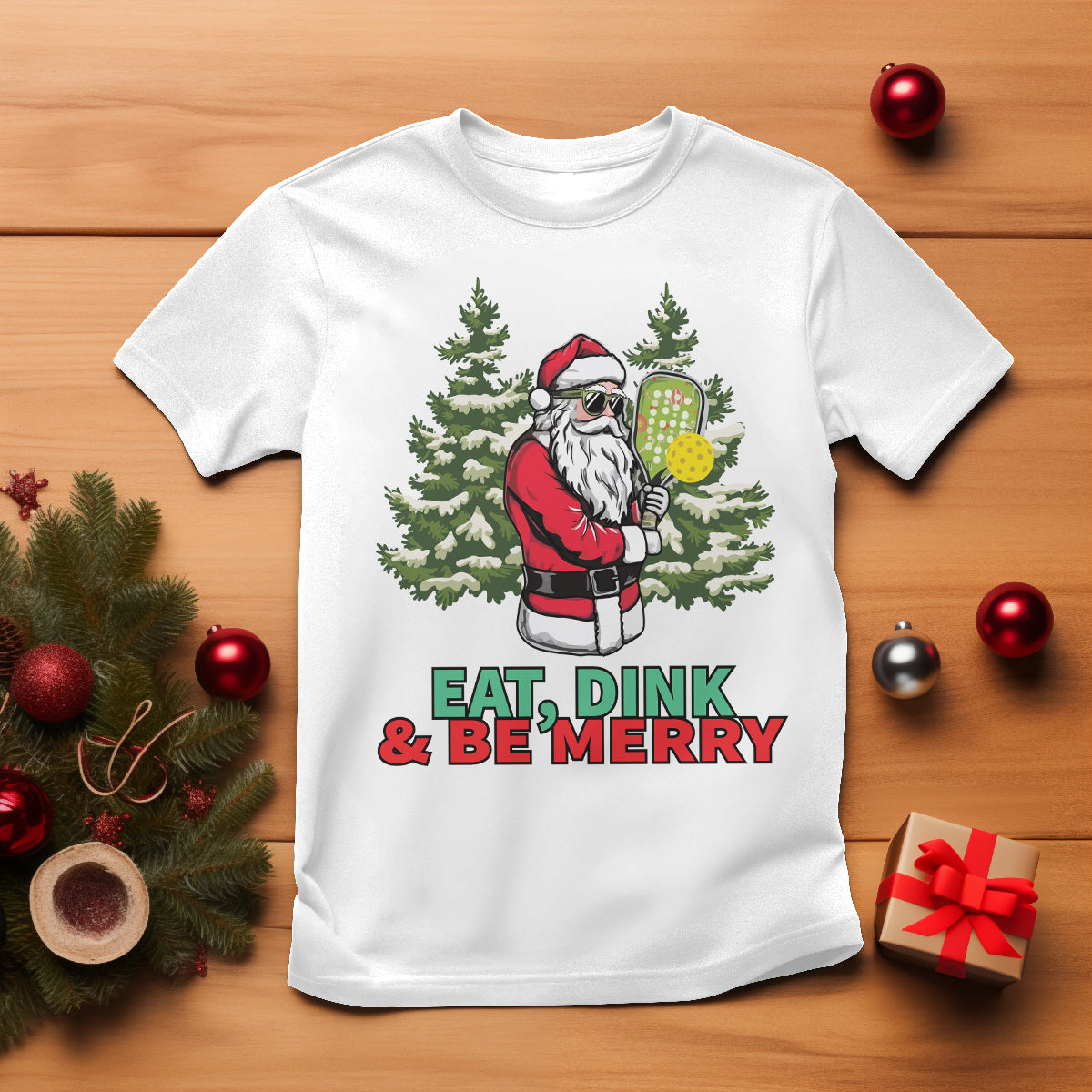 Christmas Sport T Shirt Eat Dink Be Merry Santa Claus Pickleball - Wonder Print Shop
