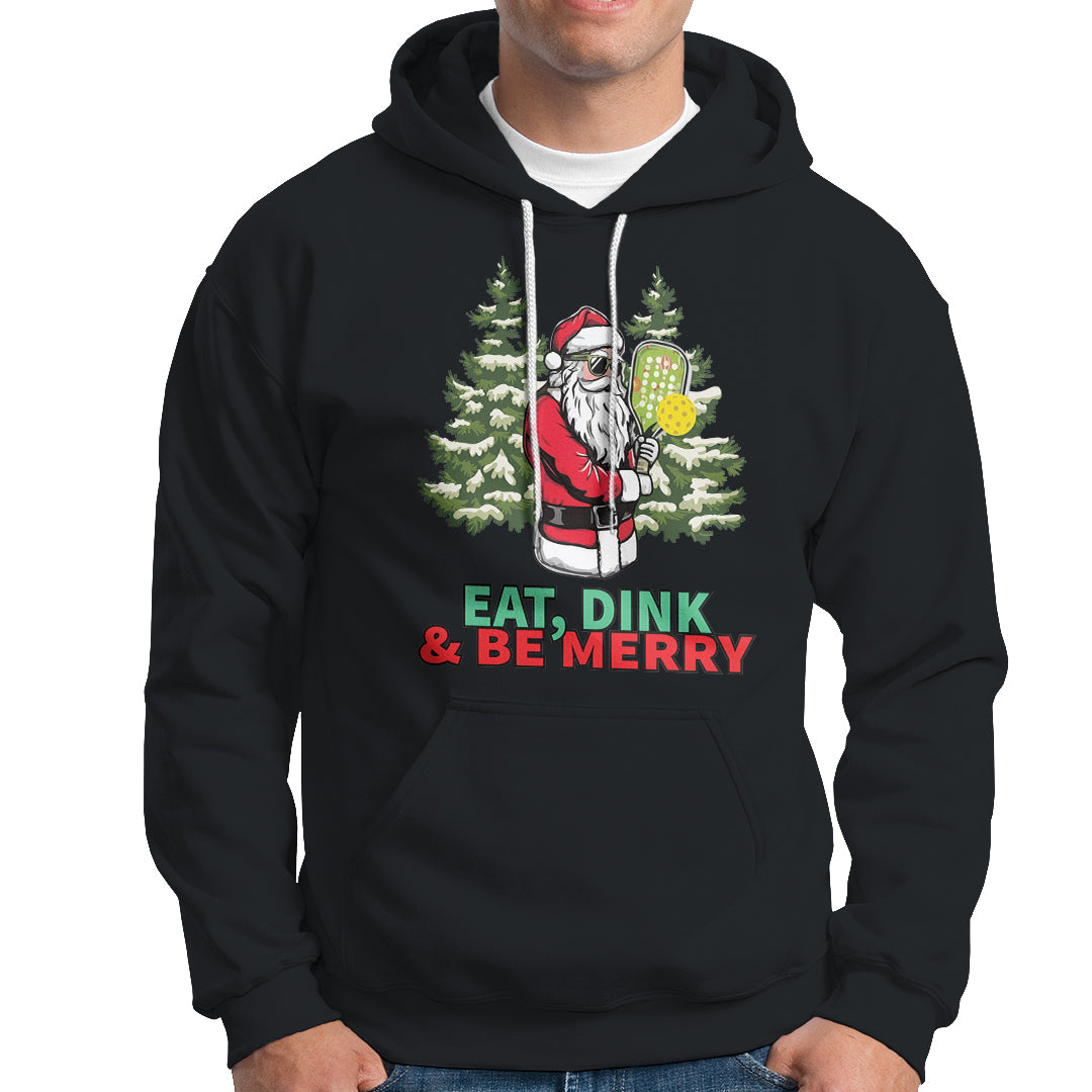 Christmas Sport Hoodie Eat Dink Be Merry Santa Claus Pickleball - Wonder Print Shop