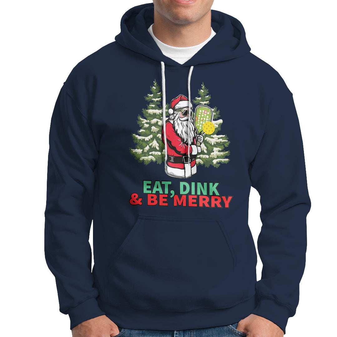 Christmas Sport Hoodie Eat Dink Be Merry Santa Claus Pickleball - Wonder Print Shop