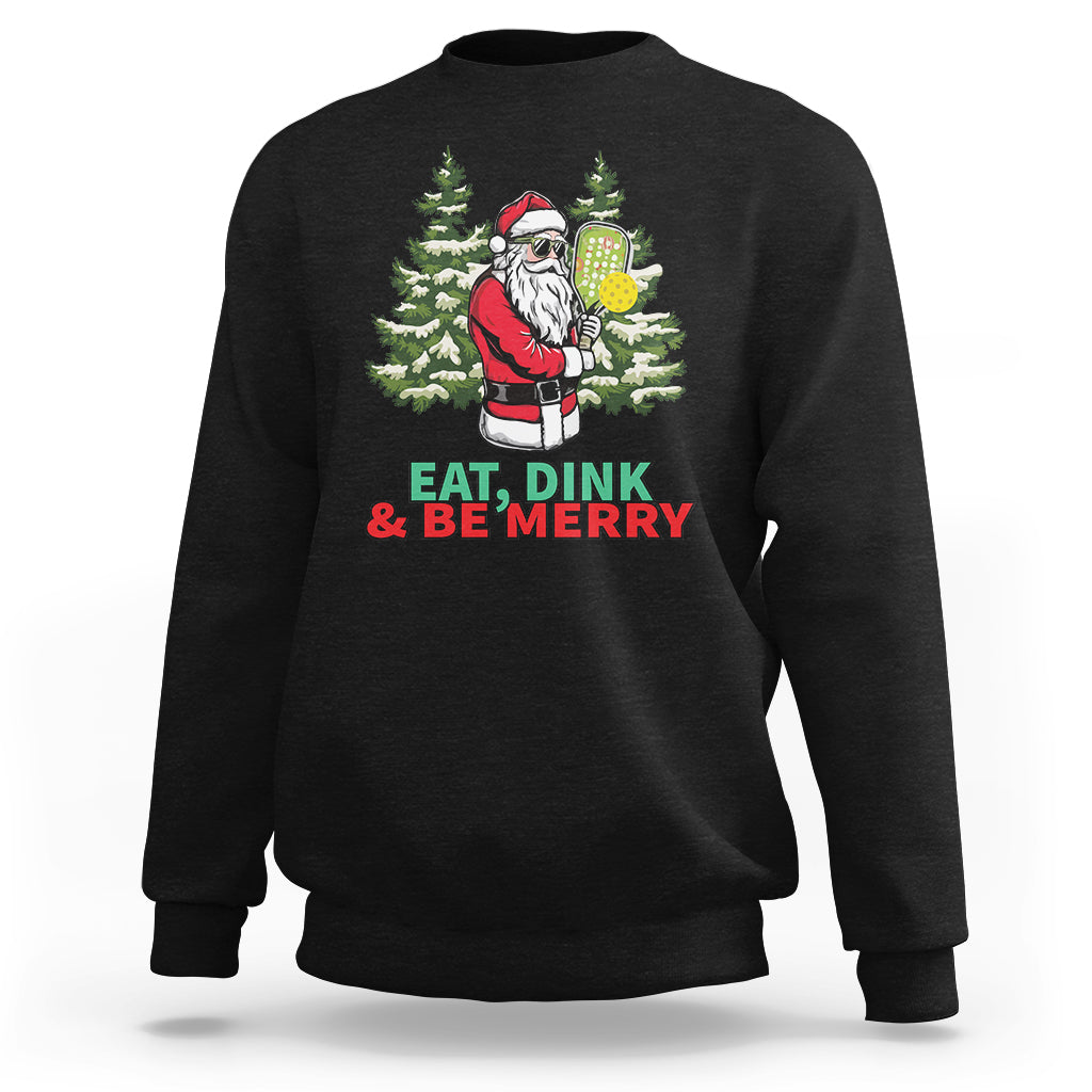Christmas Sport Sweatshirt Eat Dink Be Merry Santa Claus Pickleball - Wonder Print Shop
