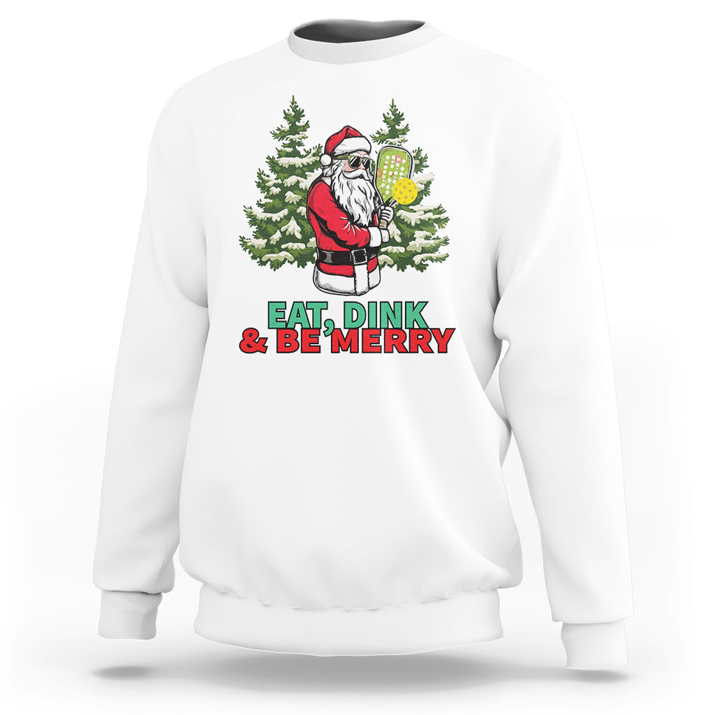 Christmas Sport Sweatshirt Eat Dink Be Merry Santa Claus Pickleball - Wonder Print Shop