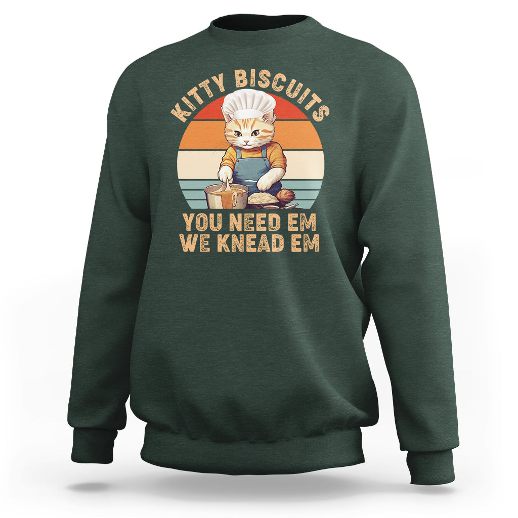 Kitty Biscuits You Need Em We Knead Em Vintage Sweatshirt - Wonder Print Shop