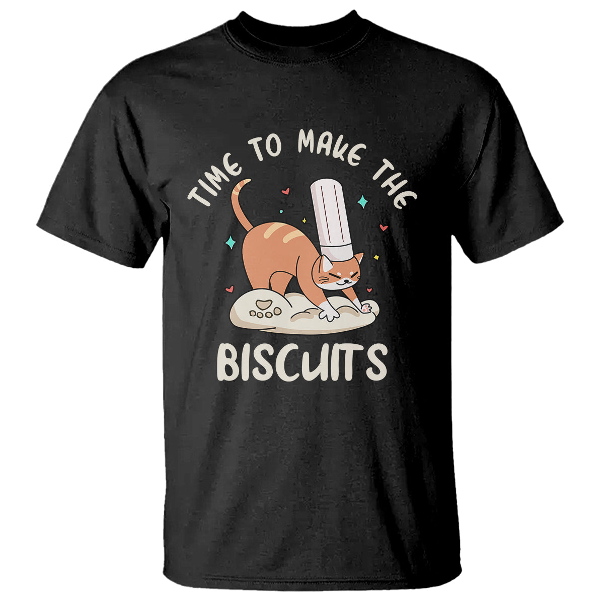 Cute Kitty Time To Make The Biscuits Cat Lover T Shirt - Wonder Print Shop
