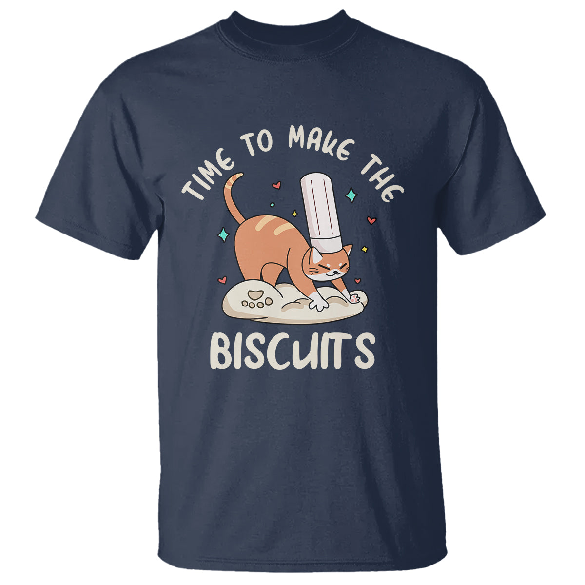 Cute Kitty Time To Make The Biscuits Cat Lover T Shirt - Wonder Print Shop