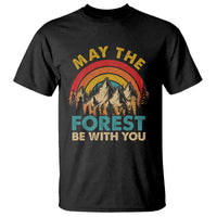 Nature Lover T Shirt May The Forest Be With You Earth Day - Wonder Print Shop