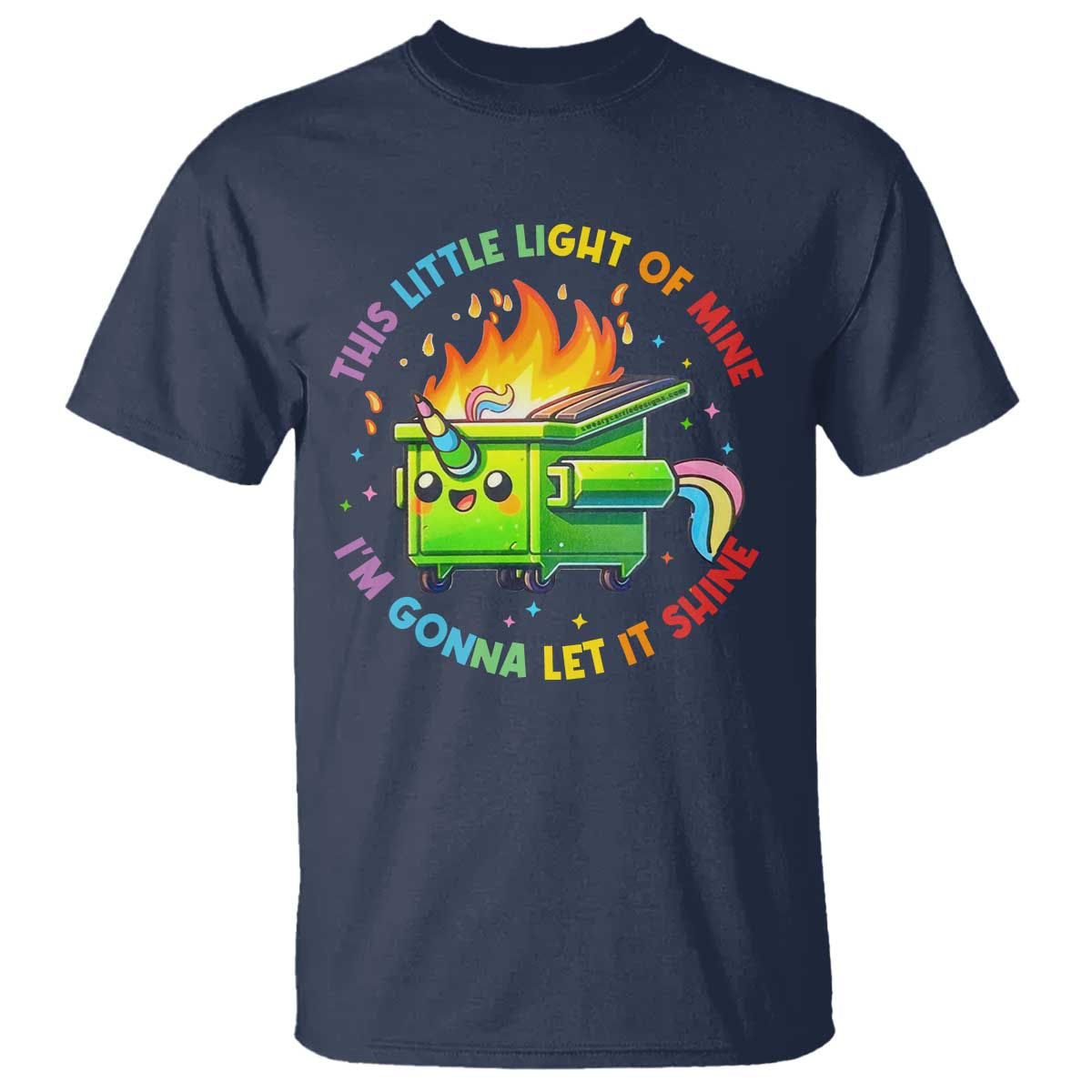 Funny Xmas Dumpster Fire T Shirt This Little Light Of Mine Unicorn Rainbow - Wonder Print Shop