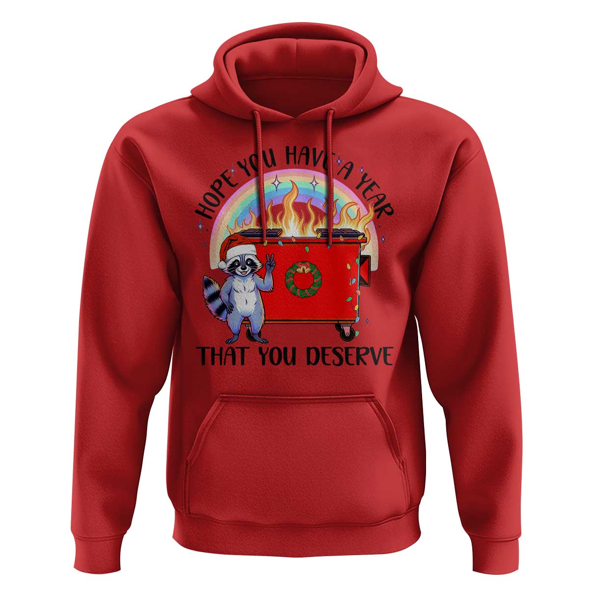 Funny Xmas Dumpster Fire Hoodie Hope You Have The Year You Deserve Santa Raccoon